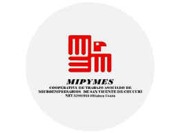 Cooperativa de Trabajo
Asociado MIPYMES